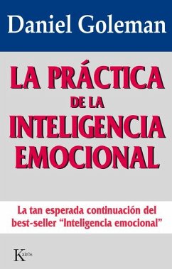 La Práctica de la Inteligencia Emocional - Goleman, Daniel