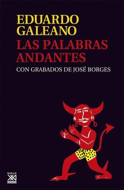 Las palabras andantes - Galeano, Eduardo