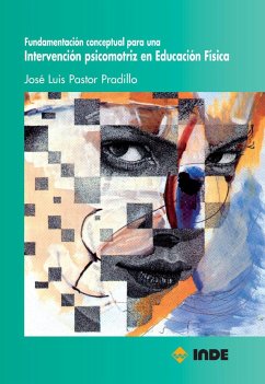 Fundamentación conceptual para una intervención psicomotriz en educación física - Pastor Pradillo, José Luis
