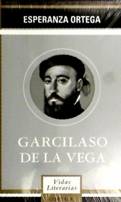 Garcilaso de la Vega - Ortega Martínez, Esperanza