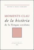 Moments clau de la història de la llengua catalana