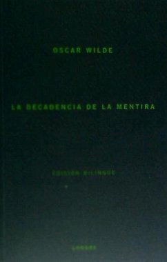 La decadencia de la mentira = The decay of lying - Wilde, Oscar