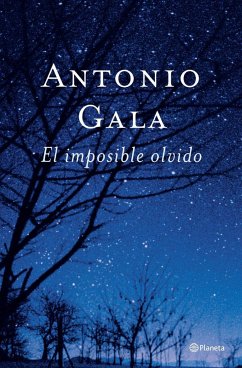 El imposible olvido - Gala, Antonio