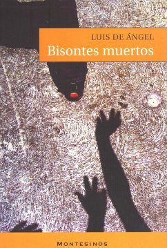 Bisontes muertos - Ángel Martín, Luis Miguel