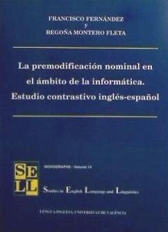 La premodificación nominal en el ámbito de la informática : estudio contrastivo inglés-español - Fernández Fernández, Francisco; Montero Fleta, Begoña