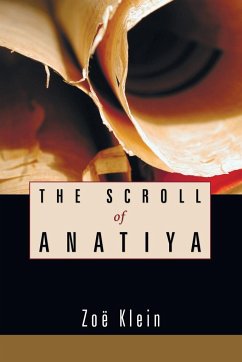 The Scroll of Anatiya - Klein, Zoë