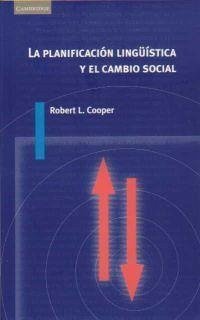 La Planificación Lingüística Y El Cambio Social - Cooper, Robert L