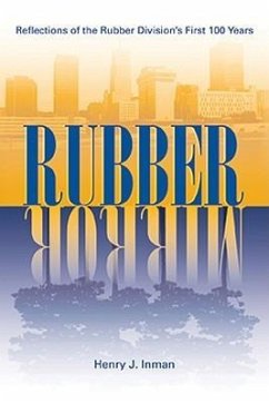 Rubber Mirror: Reflections of the Rubber Division's First 100 Years - Inman, Henry