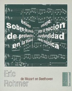 De Mozart en Beethoven : ensayo sobre la noción de profundidad en la música - Rohmer, Éric