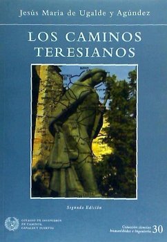 Los caminos teresianos - Ugalde y Agúndez, Jesús M.