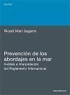 Prevención de los abordajes en la mar : análisis e interpretación - Marí Sagarra, Ricard