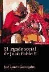 El legado social de Juan Pablo II - Garitagoitia Eguía, José Ramón