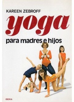 Yoga para madres e hijos - Zebroff, Kareen