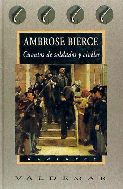 Cuentos de soldados y civiles - Bierce, Ambrose