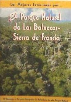 El parque natural de las Batuecas - Sierra de Francia - Santamaría, Tomás . . . [et al.; Tens Martín, Begoña