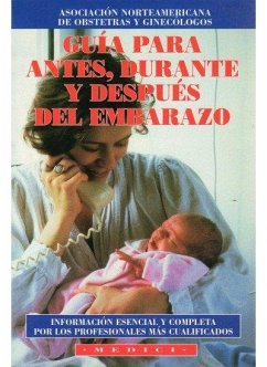 Cover Guía para antes, durante y después del embarazo : información esencial y completa por los profesionales más cualificados