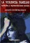La violencia familiar : actitudes y representaciones sociales - Asociación pro Derechos Humanos de España