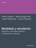 Modelado y simulación : aplicación a procesos logísticos de fabricación y servicios