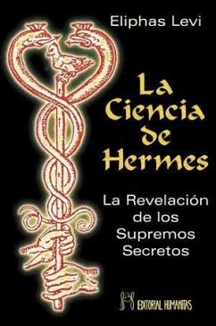 La ciencia de Hermes : la revelación de los supremos secretos - Lévi, Éliphas