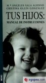 Tus hijos : manual de instrucciones