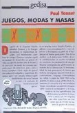 Juegos, modas y masas