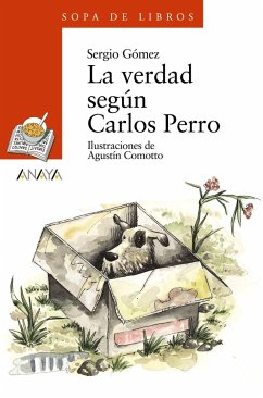 La verdad según Carlos Perro - Comotto, Agustín; Gómez Mardones, Sergio