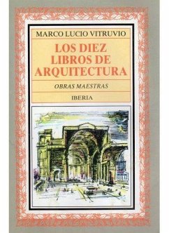 Diez libros de arquitectura, los - Vitrubio Polión, Marco