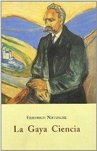 La gaya ciencia - Nietzsche, Friedrich