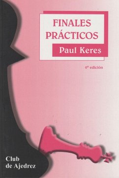 Finales prácticos de ajedrez - Keres, Paul; García García, Nieves