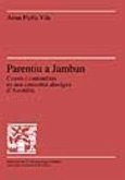Parentiu a Jambun : canvis i continuitats en una comunitat aborigen d'Austràlia Parentiu a Jambun : canvis i continuitats en una comunitat aborigen d'Austràlia