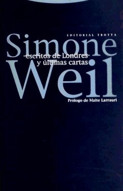 Escritos de Londres y últimas cartas - Weil, Simone