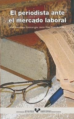 Cover El periodista ante el mercado laboral
