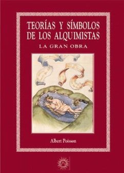 Teorías y símbolos de los alquimistas - Poisson, Albert