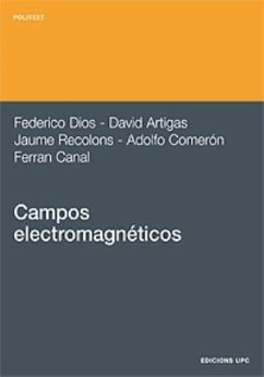 Campos electromagnéticos - Artigas García, David; Dios Otín, Federico; Recolons Martos, Jaume