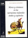 Moros y cristianos en las narraciones infantiles árabes y españolas