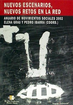 Nuevos escenarios, nuevos retos en la red : anuario de movimientos sociales 2002 - Betiko Fundazioa; Pedro Ibarra, Elena Grau