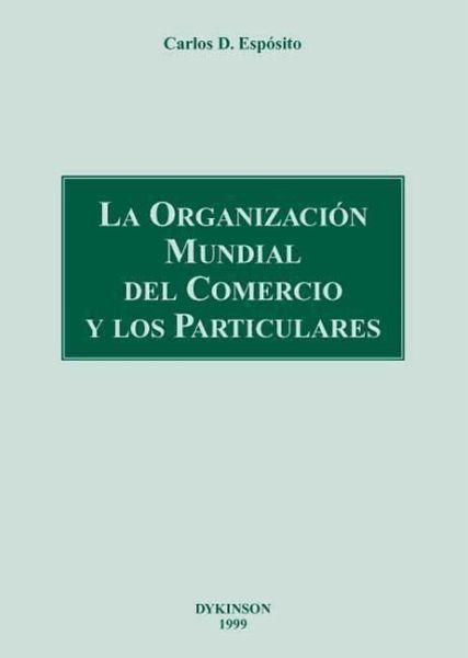 La organización mundial del comercio y los particulares