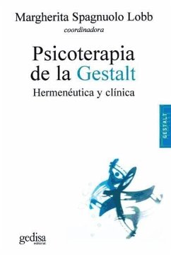 Psicoterapia de la Gestalt : hermenéutica y clínica - Spagnuolo Lobb, Margherita