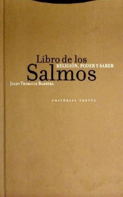 Libro de los salmos. Religión, poder y saber - Trebolle Barrera, Julio