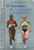 El maratón : de la leyenda a la práctica