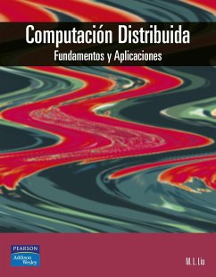 Computación distribuida : fundamentos y aplicaciones - Liu, Mei-Ling