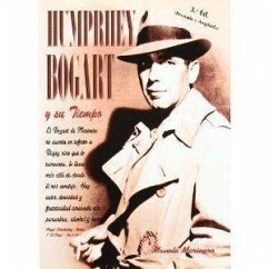 Humphrey Bogart y su tiempo - Marinero Viña, Manuel