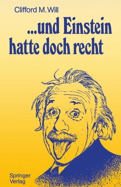 Und Einstein hatte doch recht - Will, Clifford M.