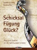 Schicksal - Fügung - Glück?