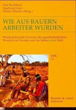 Wie aus Bauern Arbeiter wurden - Bockhorn, Olaf; Grau, Ingeborg; Schicho, Walter