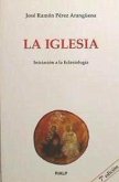 La Iglesia : iniciación a la eclesiología