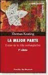 La mejor parte : etapas de la vida contemplativa - Keating, Thomas