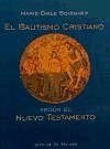 El bautismo cristiano según el Nuevo Testamento - Boismard, Marie-Émile