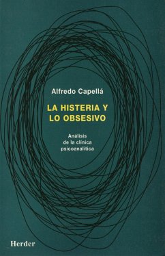 La histeria y lo obsesivo : análisis de la clínica psicoanalítica - Capellá Alentorn, Alfredo