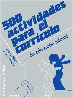 500 actividades para el currículo de educación infantil - Schiller, Pam; Rossano, Joan